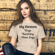 Load image into Gallery viewer, My Heaven Earthdog T-Shirts - Light