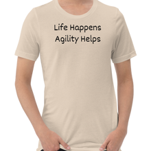 Load image into Gallery viewer, Life Happens, Agility Helps T-Shirts - Light
