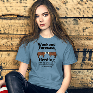 Cattle Herding Weekend Forecast T-Shirts - Light