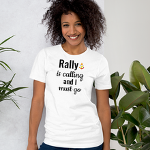 Load image into Gallery viewer, Rally is Calling T-Shirts - Light
