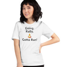 Load image into Gallery viewer, Going. Rally. Gotta Run T-Shirts - Light
