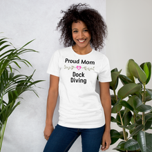 Load image into Gallery viewer, Proud Dock Diving Mom T-Shirts - Light