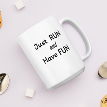Load image into Gallery viewer, Just Run & Have Fun Mugs