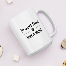 Load image into Gallery viewer, Proud Barn Hunt Dad Mugs