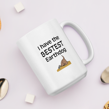 Load image into Gallery viewer, I Have the Bestest Earthdog Mugs