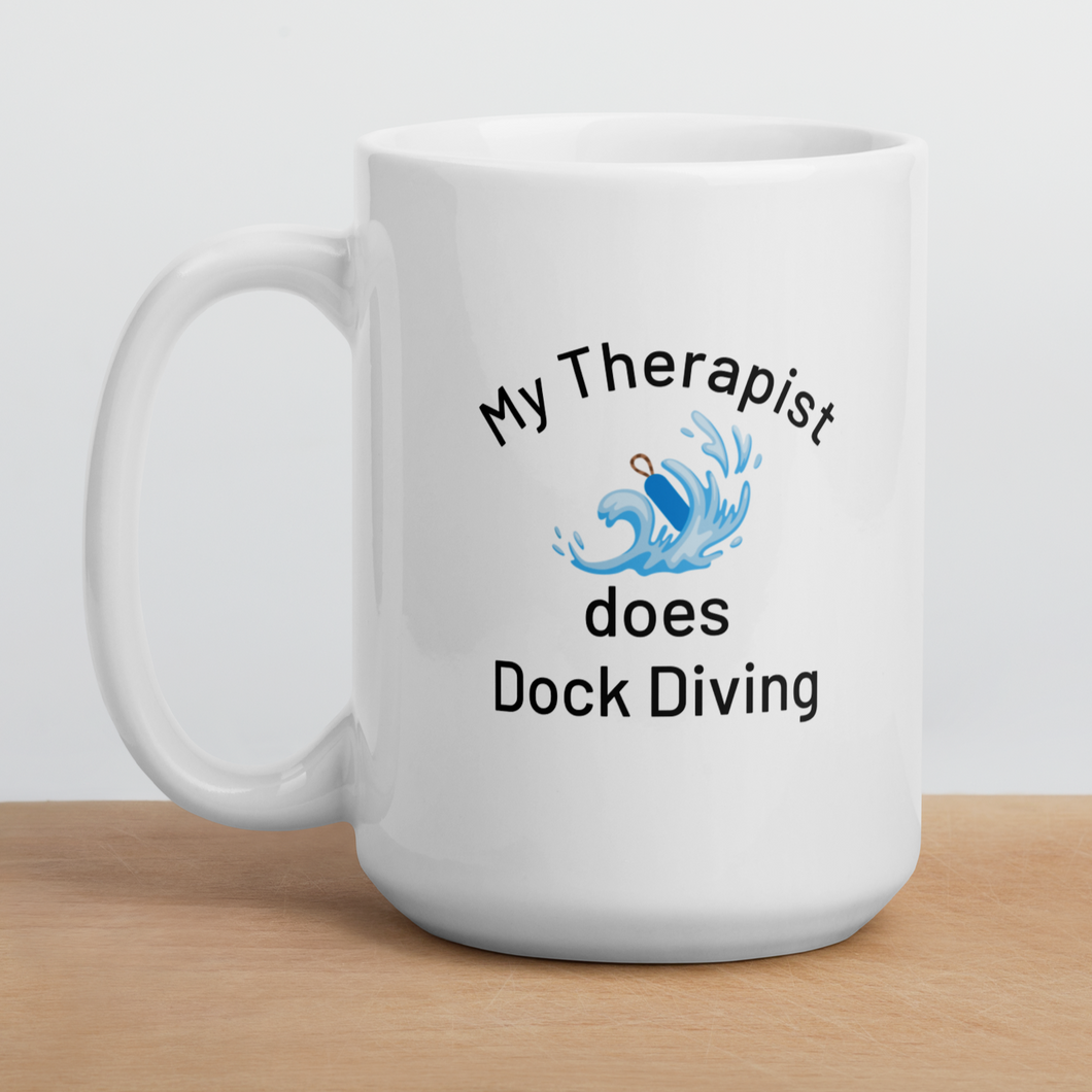 My Therapist Does Dock Diving Mugs