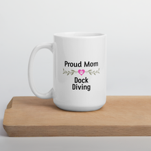 Load image into Gallery viewer, Proud Dock Diving Mom Mugs