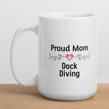 Load image into Gallery viewer, Proud Dock Diving Mom Mugs
