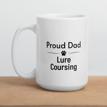 Load image into Gallery viewer, Proud Lure Coursing Dad Mugs
