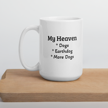 Load image into Gallery viewer, My Heaven Earthdog Mugs