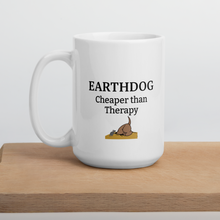 Load image into Gallery viewer, Earthdog Cheaper Than Therapy Mugs
