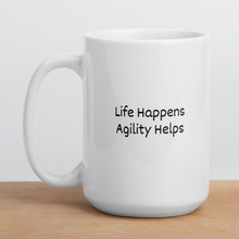 Load image into Gallery viewer, Life Happens, Agility Helps Mugs