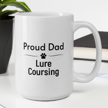 Load image into Gallery viewer, Proud Lure Coursing Dad Mugs