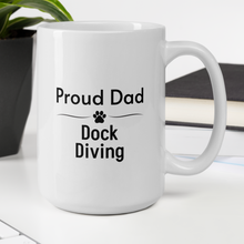 Load image into Gallery viewer, Proud Dock Diving Dad Mugs