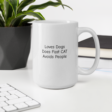Load image into Gallery viewer, Loves Dogs, Does Fast CAT Mugs