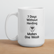 Load image into Gallery viewer, 7 Days Without Sheep Herding Mugs
