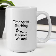 Load image into Gallery viewer, Time Spent Tracking Mugs
