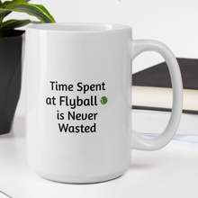 Load image into Gallery viewer, Time Spent at Flyball Mugs
