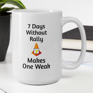 7 Days Without Rally Mugs