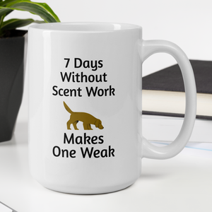 7 Days Without Scent Work Mugs