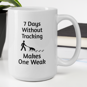 7 Days Without Tracking Mugs