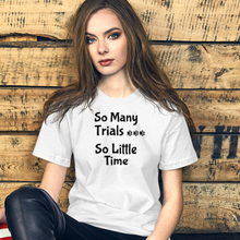 Load image into Gallery viewer, So Many Trials T-Shirts - Light