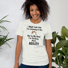 Load image into Gallery viewer, I'm Thinking About Agility T-Shirts - Light