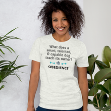 Load image into Gallery viewer, Dog Teaches Obedience T-Shirt - Light