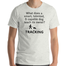 Load image into Gallery viewer, Dog Teaches Tracking T-Shirt - Light