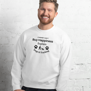 Buy Happiness w/ Dogs & Tracking Sweatshirts - Light