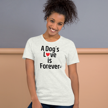 Load image into Gallery viewer, A Dog's Love is Forever T-Shirts - Light