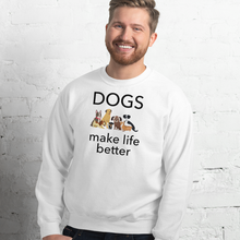 Load image into Gallery viewer, Dogs Make Life Better Sweatshirts - Light