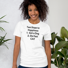 Load image into Gallery viewer, 2 Steps to Happiness - Fast CAT T-Shirts - Light