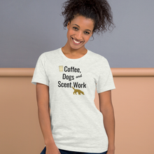 Load image into Gallery viewer, Coffee, Dogs & Scent Work T-Shirts - Light