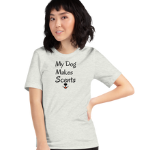Load image into Gallery viewer, My Dog Makes Scents T-Shirts - Light