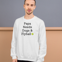 Load image into Gallery viewer, Papa Needs Dogs & Flyball Sweatshirts - Light