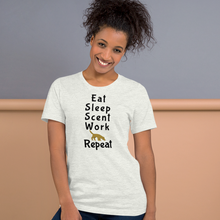 Load image into Gallery viewer, Eat Sleep Scent Work Repeat T-Shirts - Light