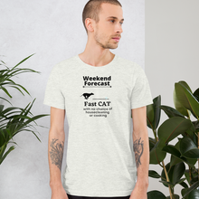 Load image into Gallery viewer, Fast CAT Weekend Forecast T-Shirts - Light