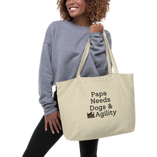 Load image into Gallery viewer, Papa Needs Dogs & Agility X-Large Tote/Shopping Bag - Oyster