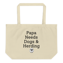 Load image into Gallery viewer, Papa Needs Dogs & Herding with Sheep X-Large Tote/Shopping Bag