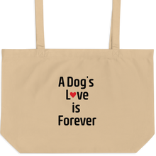 Load image into Gallery viewer, A Dog's Love is Forever X-Large Tote/Shopping Bags