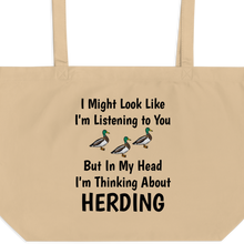 Load image into Gallery viewer, I'm Thinking About Duck Herding X-Large Tote/Shopping Bag