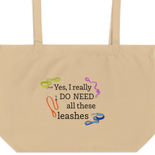 Load image into Gallery viewer, I Really Do Need All These Leashes X-Large Tote/ Shopping Bags