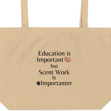 Load image into Gallery viewer, Scent Work is Importanter X-Large Tote/ Shopping Bags