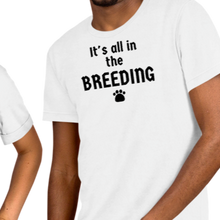 Load image into Gallery viewer, All In The Breeding Conformation T-Shirts - Light