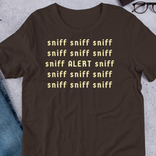 Load image into Gallery viewer, Sniff Sniff ALERT Nose Work & Scent Work T-Shirts - Dark