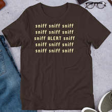 Load image into Gallery viewer, Sniff Sniff ALERT Nose Work & Scent Work T-Shirts - Dark
