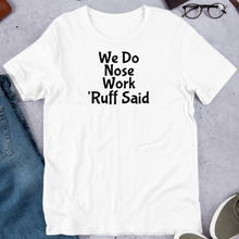 Load image into Gallery viewer, Ruff Nose Work T-Shirts - Light