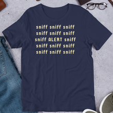 Load image into Gallery viewer, Sniff Sniff ALERT Nose Work & Scent Work T-Shirts - Dark