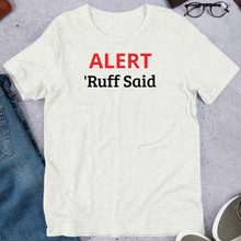 Load image into Gallery viewer, Ruff Alert Nose Work/ Scent Work T-Shirts - Light